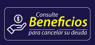 Consullte Beneficios para cancelar su deuda